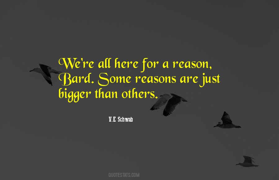 We Are Here For A Reason Quotes #1023644