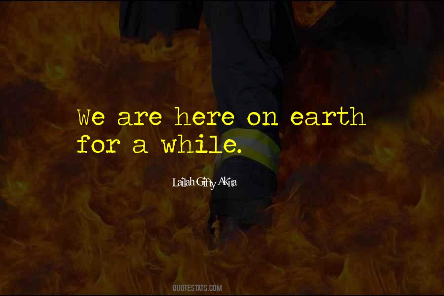 We Are Here Quotes #1128719