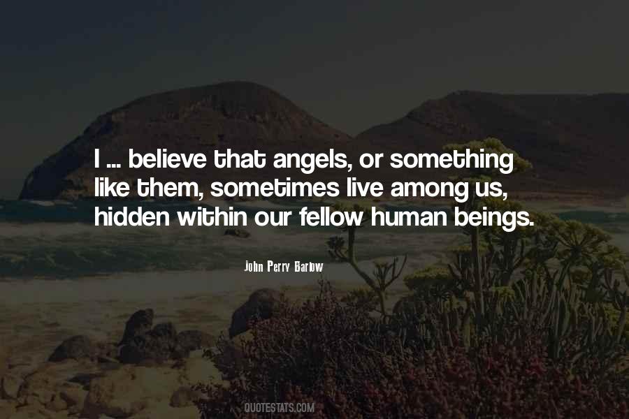 We Are Human Angels Quotes #400329