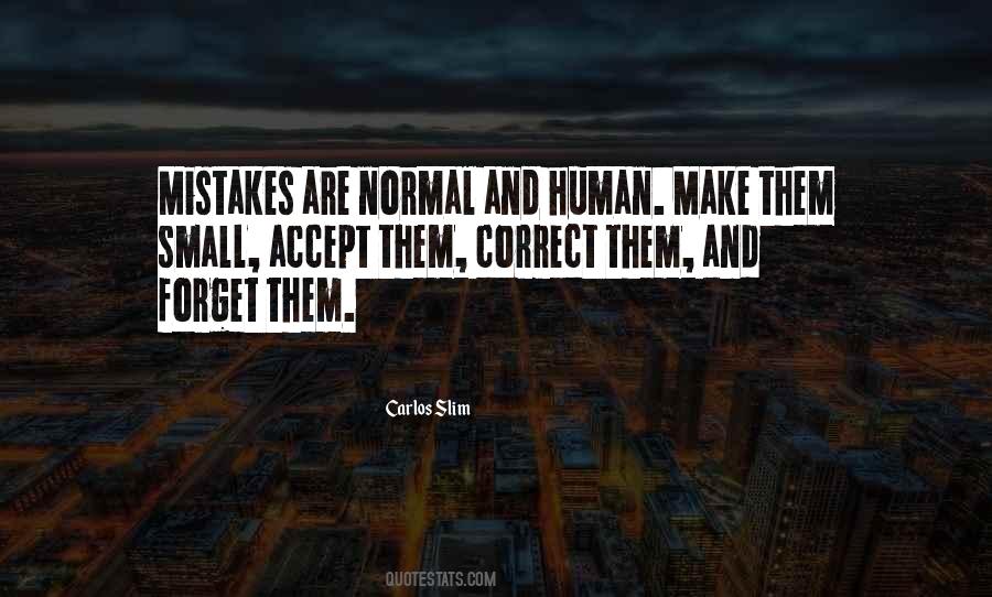 We Are Human We Make Mistakes Quotes #37691
