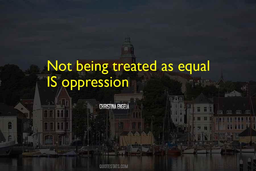 Quotes About Not Being Equal #1561386