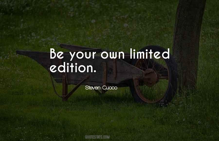 We Are Limited Edition Quotes #271532