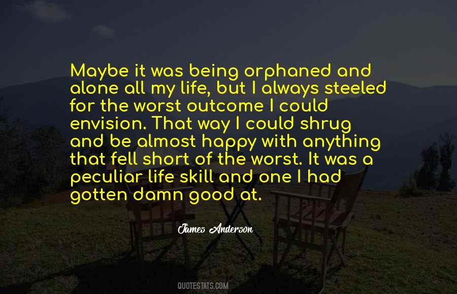 Quotes About Being Orphaned #157164