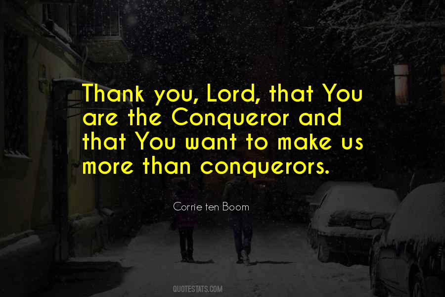 We Are More Than Conquerors Quotes #419838