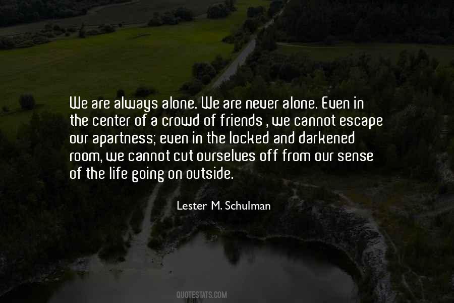 We Are Never Alone Quotes #38296