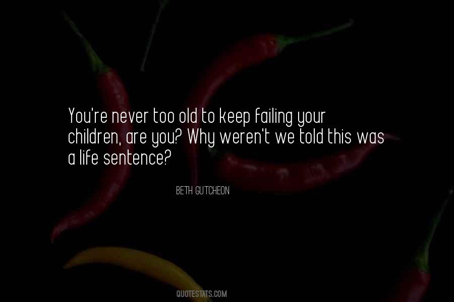 We Are Never Too Old Quotes #988707