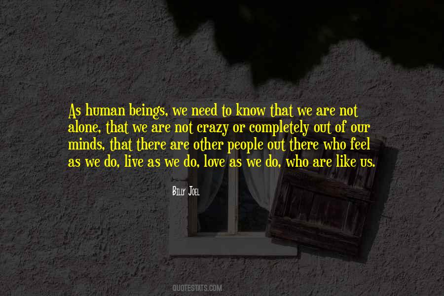We Are Not Alone Quotes #1212194