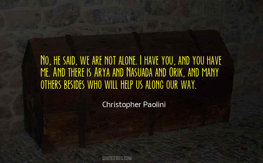 We Are Not Alone Quotes #1228126