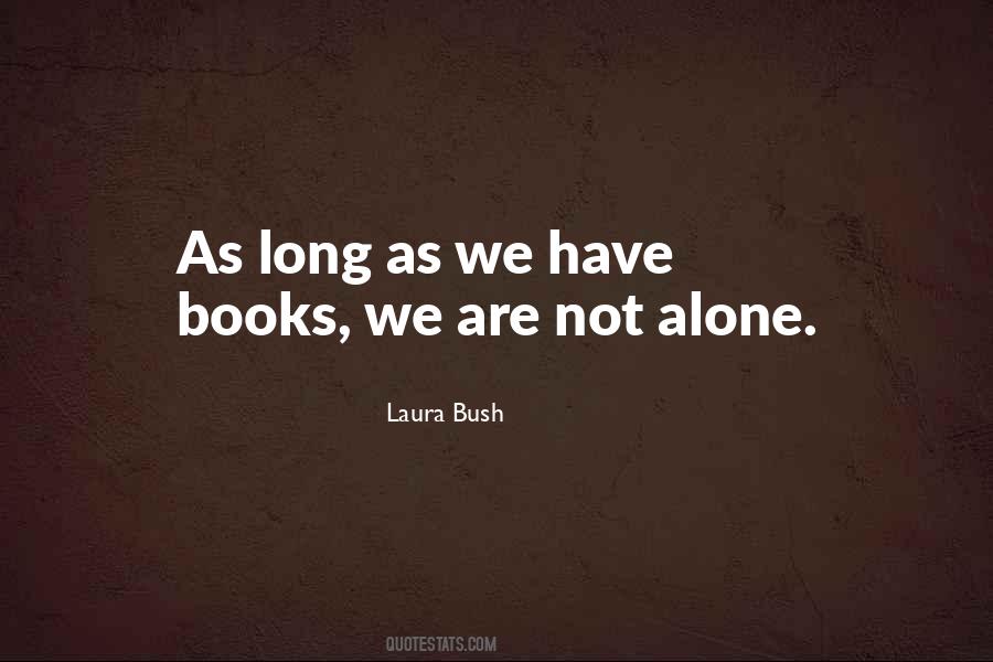 We Are Not Alone Quotes #1513431