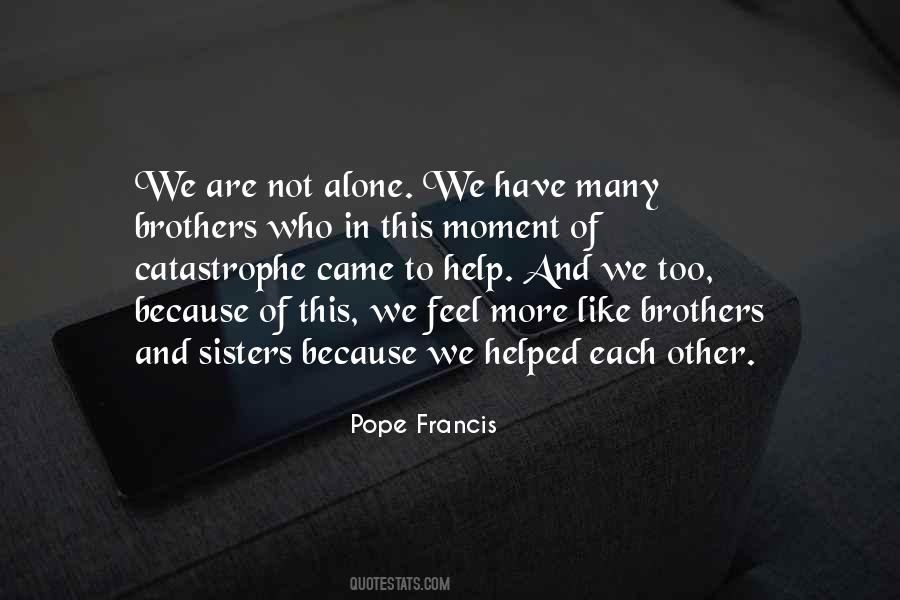 We Are Not Alone Quotes #1654373
