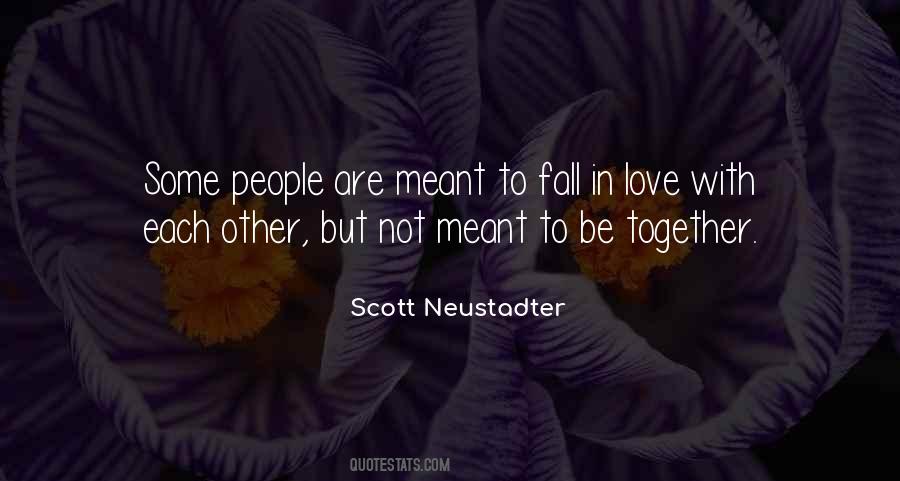 We Are Not Meant To Be Together Quotes #346542