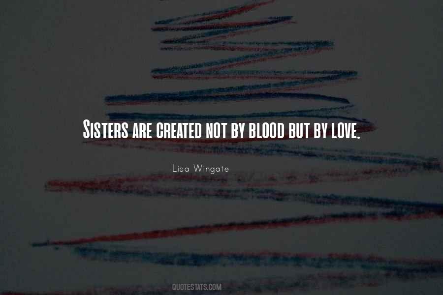 We Are Not Sisters By Blood Quotes #1238173