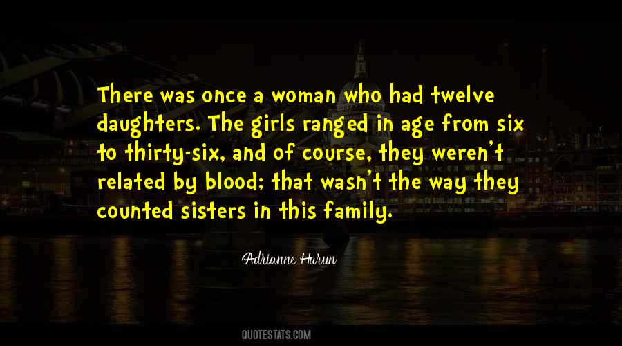 We Are Not Sisters By Blood Quotes #1372102