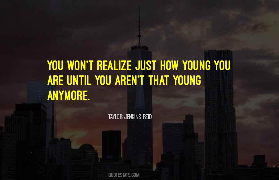 We Are Not Young Anymore Quotes #87428