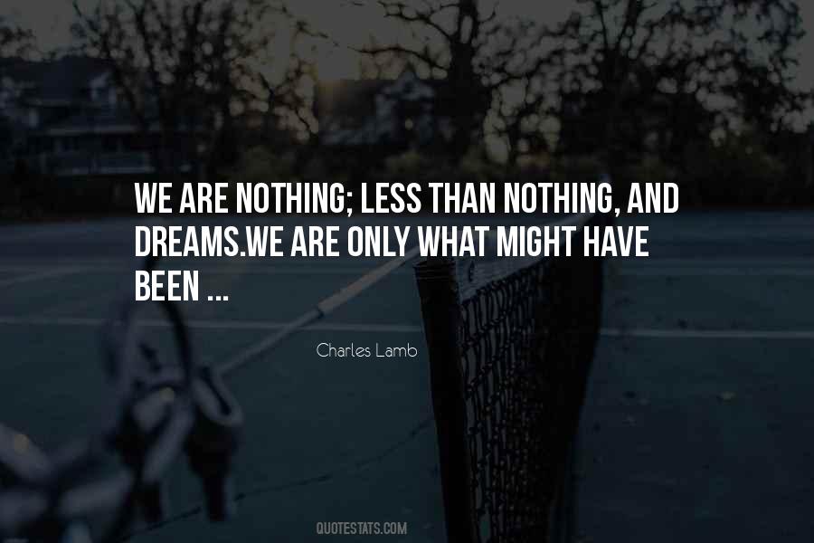 We Are Nothing Quotes #621379