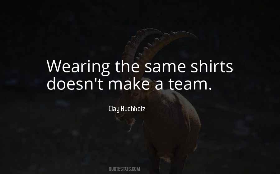 We Are On The Same Team Quotes #255384