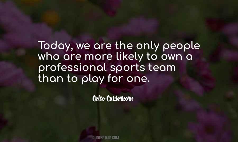 We Are One Team Quotes #497319