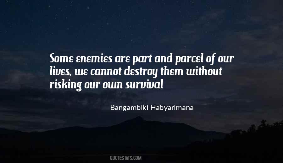 We Are Our Own Enemy Quotes #273699