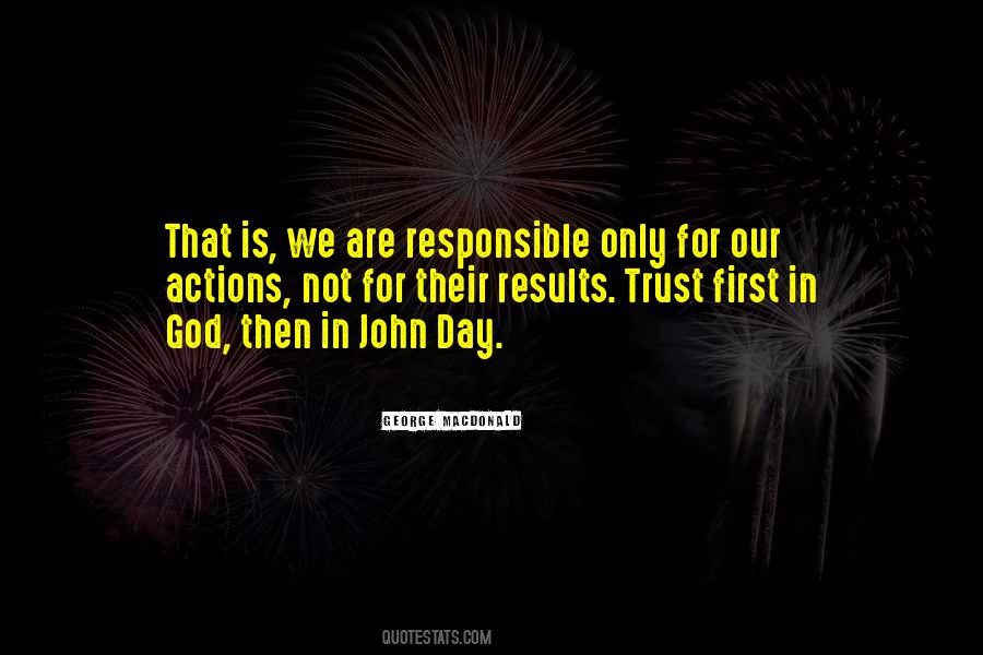 We Are Responsible For Our Actions Quotes #1204899
