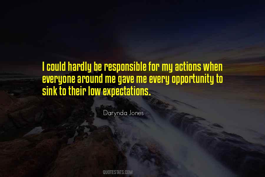 We Are Responsible For Our Actions Quotes #573881