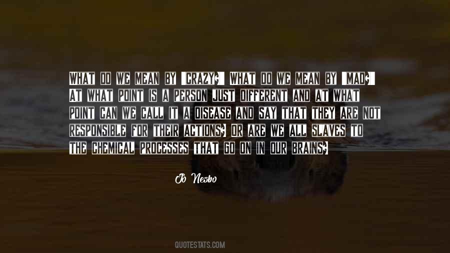 We Are Responsible For Quotes #839757 We Are Responsible For Quotes #839757