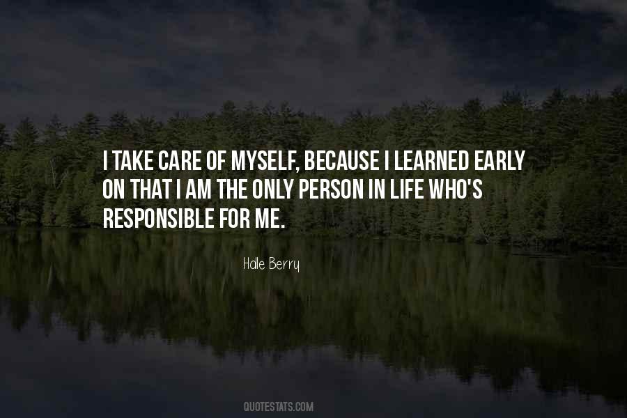 We Are Responsible For Who We Become Quotes #13482