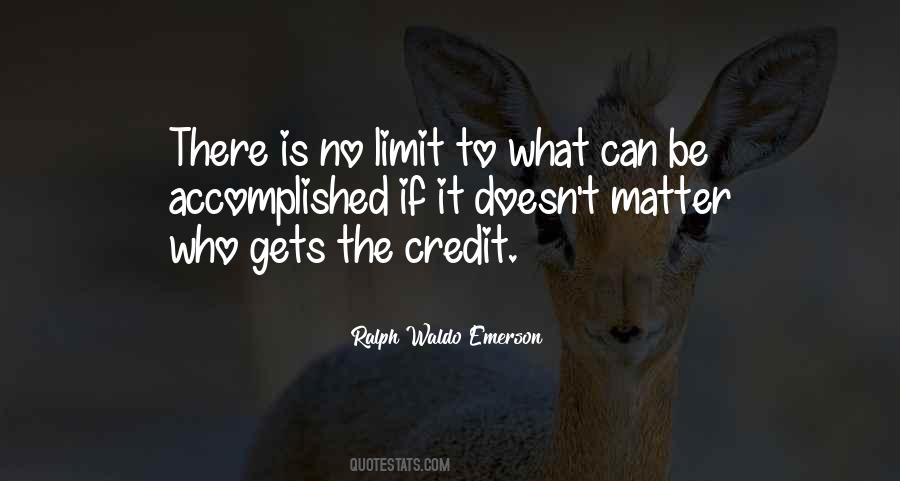Quotes About Who Gets The Credit #1379852