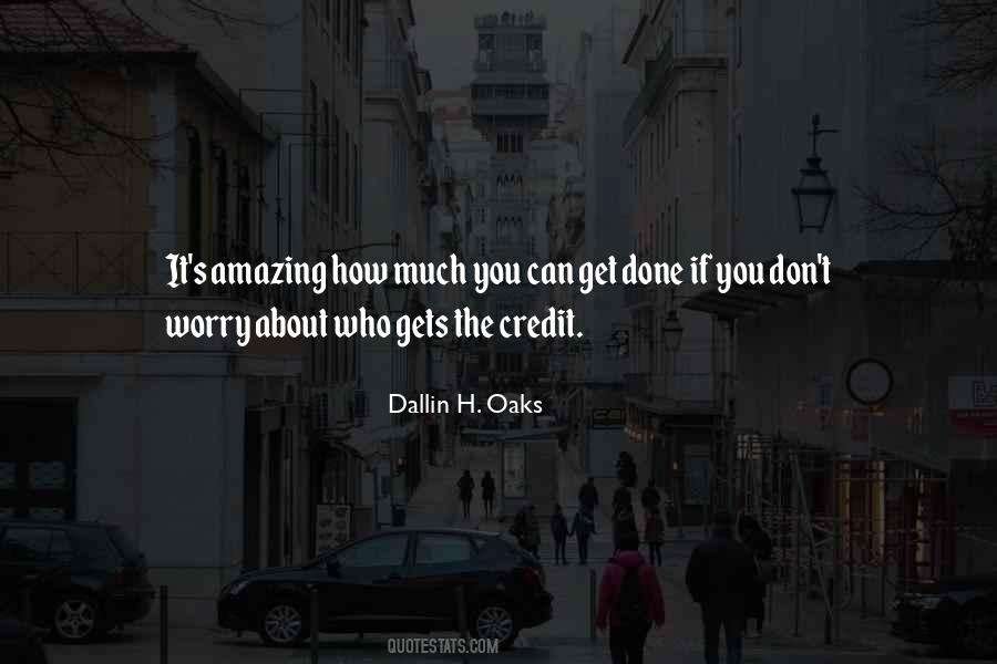Quotes About Who Gets The Credit #1636318