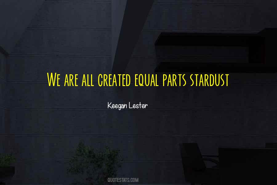 We Are Stardust Quotes #1000432