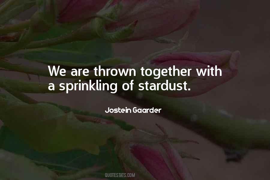 We Are Stardust Quotes #334551