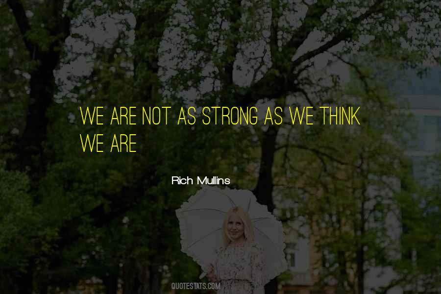 We Are Strong Quotes #98437