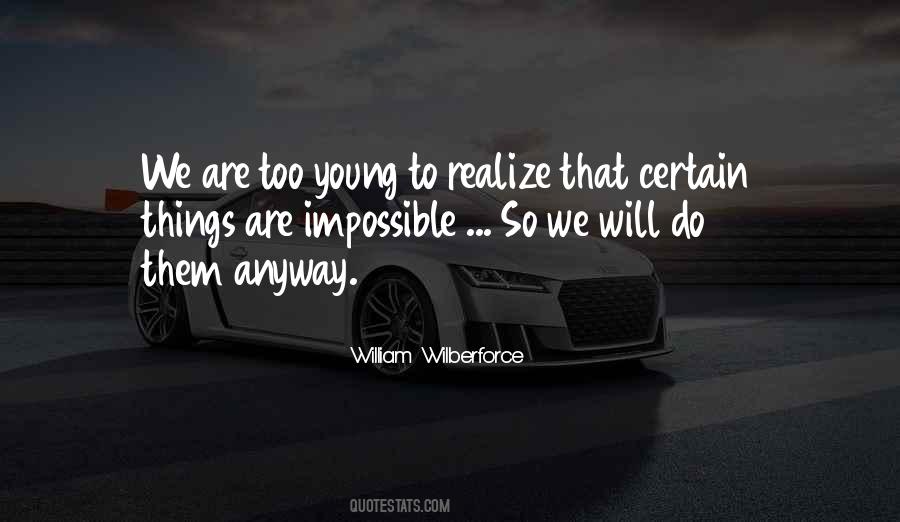 We Are Too Young Quotes #1389103
