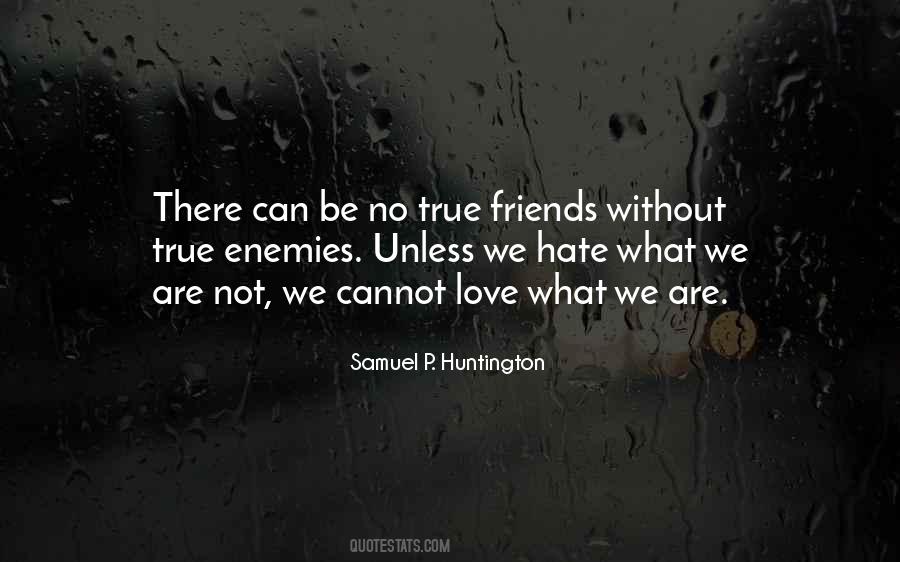 We Are True Friends Quotes #1640343