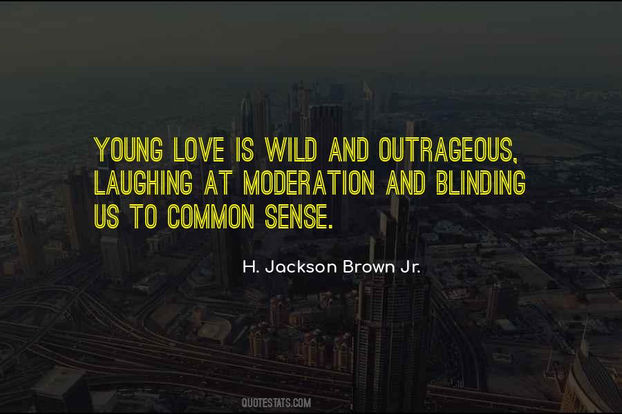 We Are Young And Wild Quotes #321297