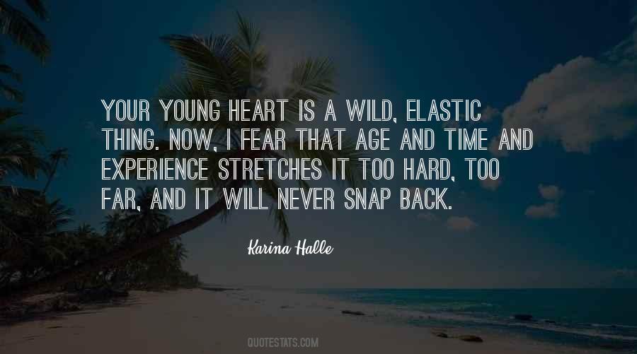 We Are Young And Wild Quotes #499284