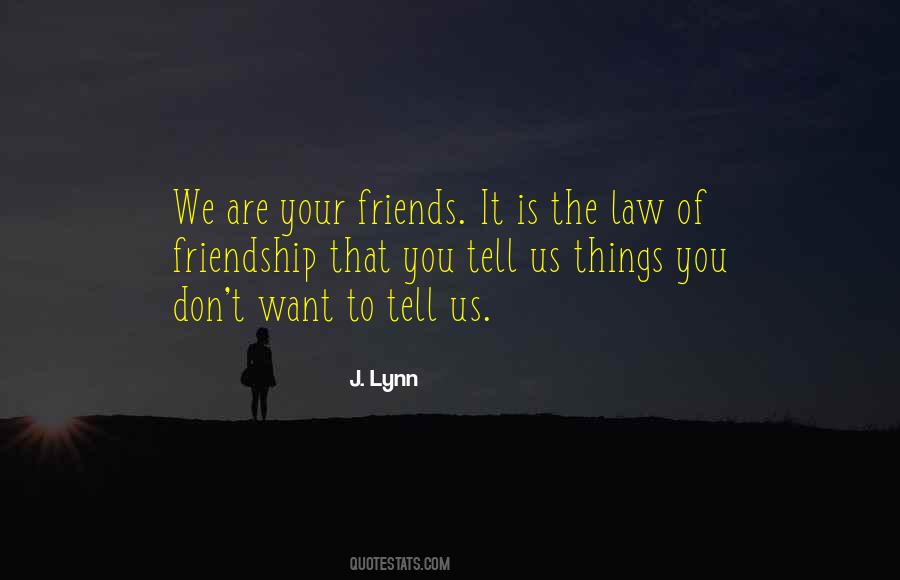 We Are Your Friends Quotes #1783326