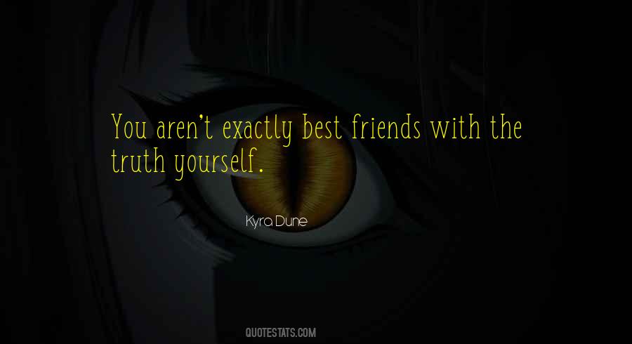 We Aren't Friends Quotes #1010353