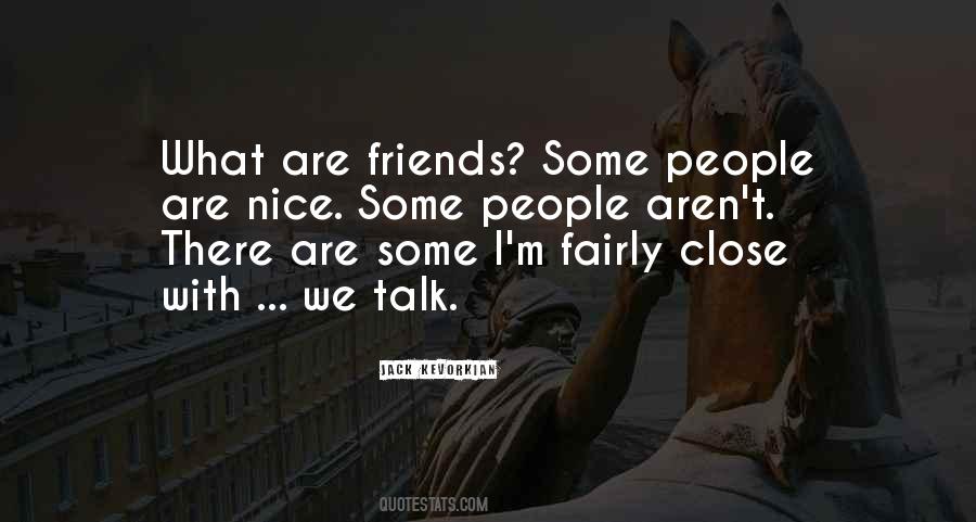 We Aren't Friends Quotes #570446