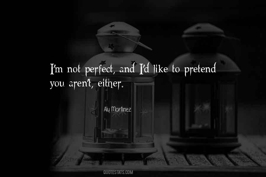 We Aren't Perfect Quotes #678099