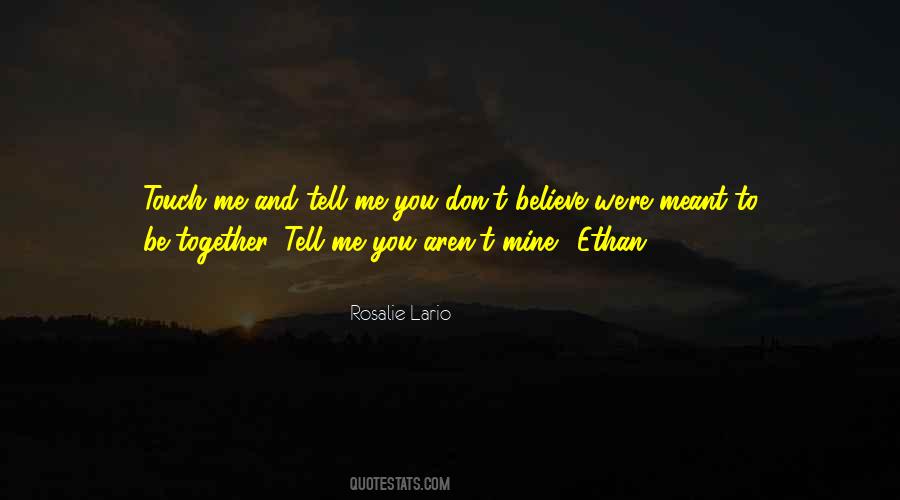 We Aren't Together Quotes #9714