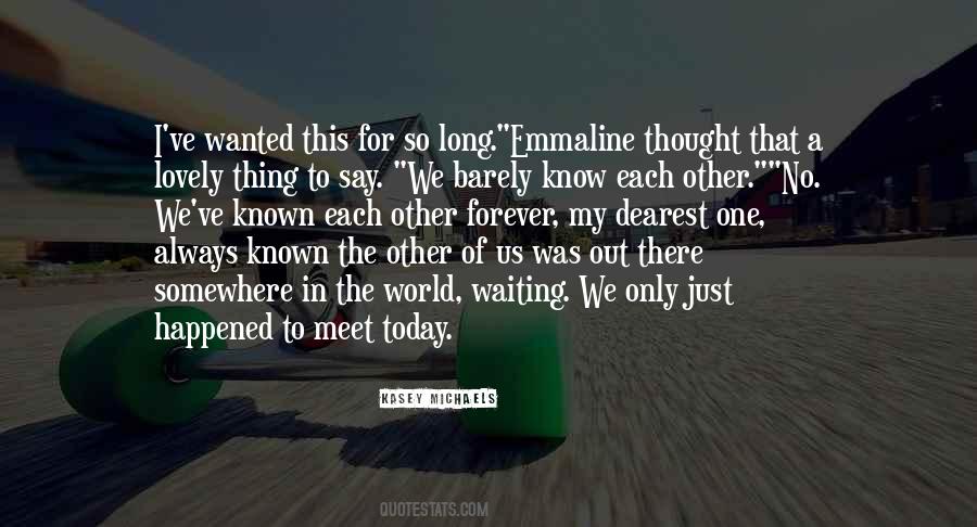 We Barely Know Each Other Quotes #1748352