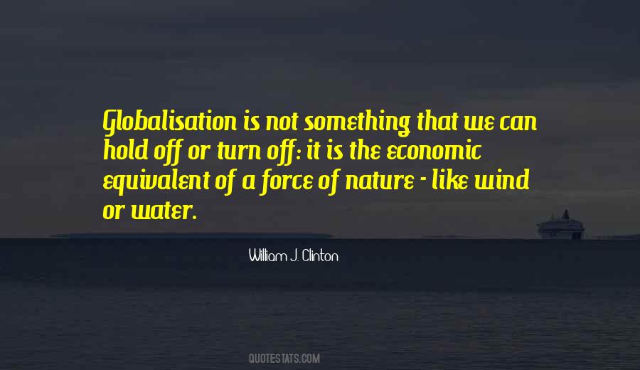 Quotes About The Force Of Nature #109976