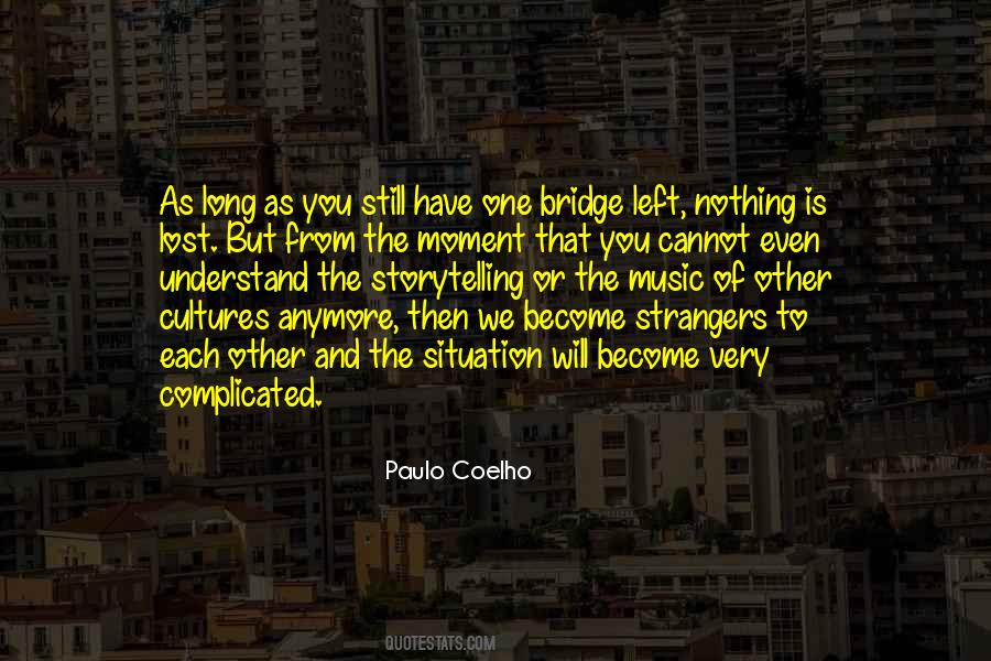 We Become Strangers Quotes #1185217