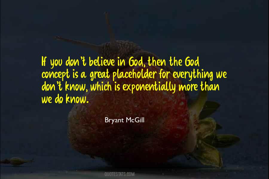 We Believe In God Quotes #110447