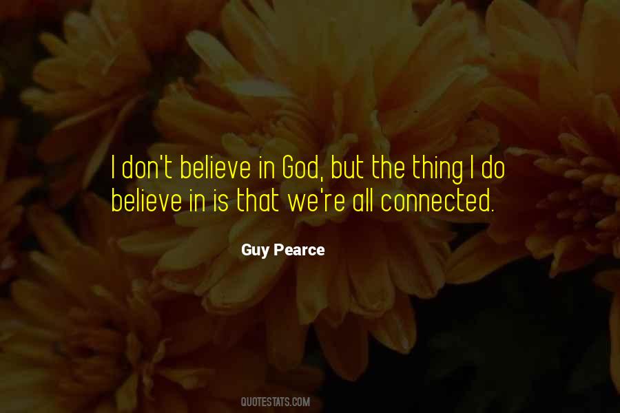 We Believe In God Quotes #137483