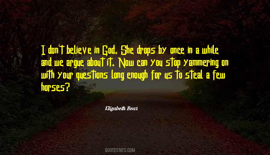 We Believe In God Quotes #287337
