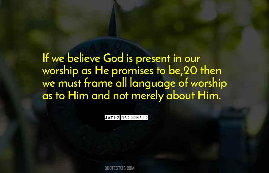 We Believe In God Quotes #291801