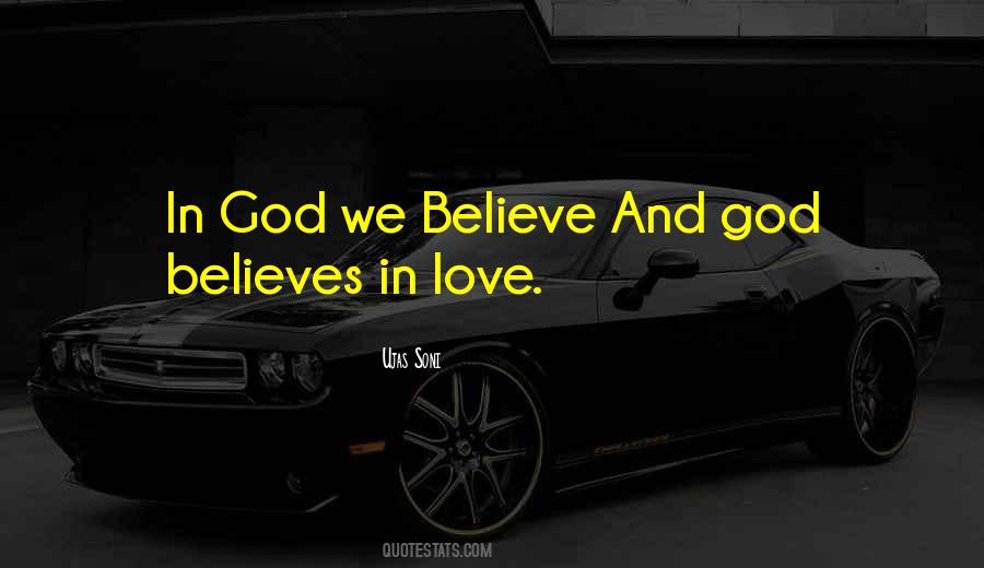 We Believe In God Quotes #70735