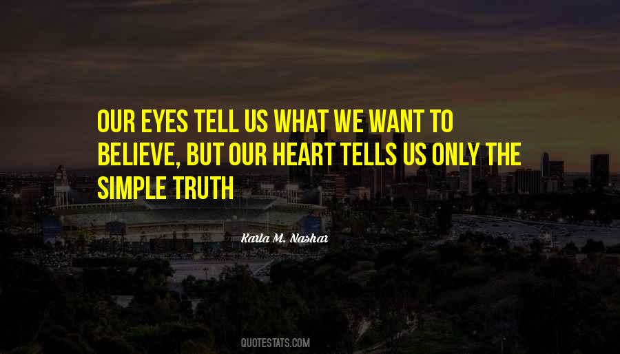 We Believe What We Want To Believe Quotes #644974