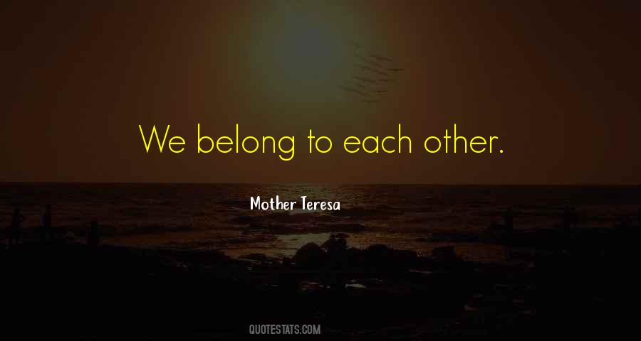 We Belong Quotes #229983